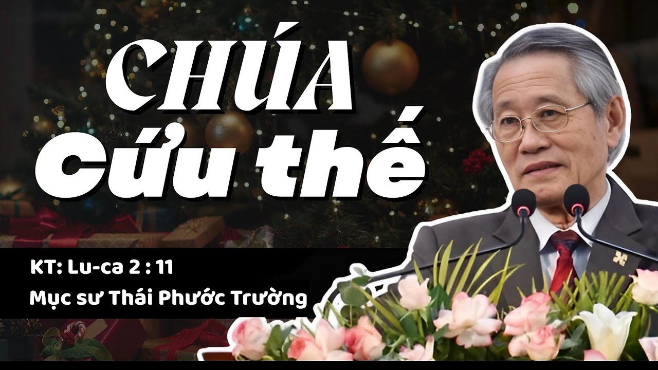 CHÚA CỨU THẾ - Mục sư Thái Phước Trường