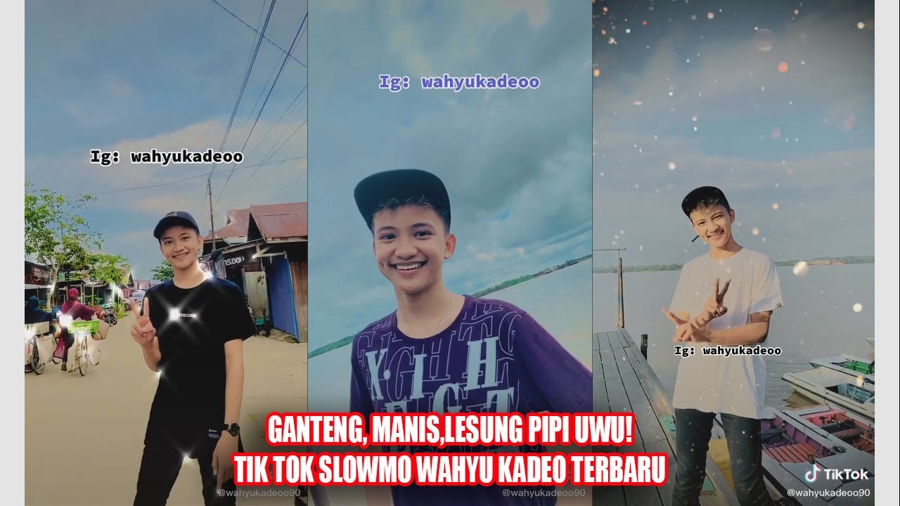 KUMPULAN VIDEO TIK TOK SLOWMO TERBARU WAHYU KADEO | GANTENG, MANIS, LESUNG PIPI UWUU 🥰🥰