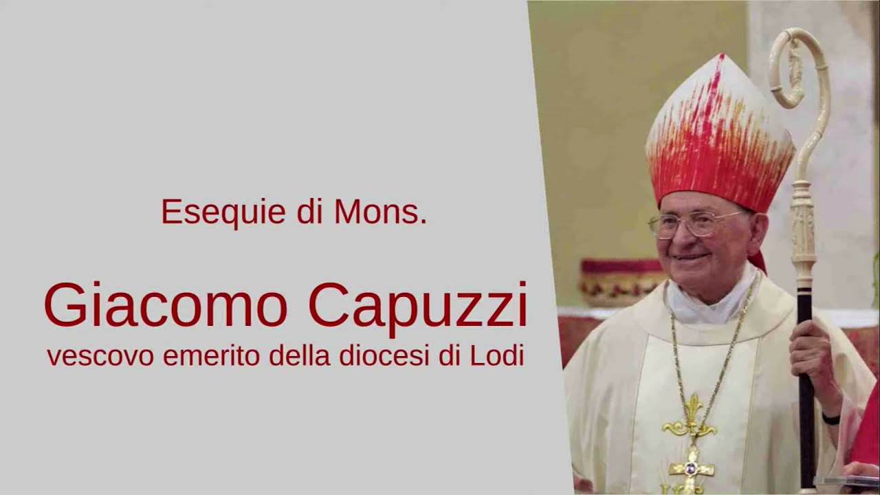 Esequie di Mons. Giacomo Capuzzi