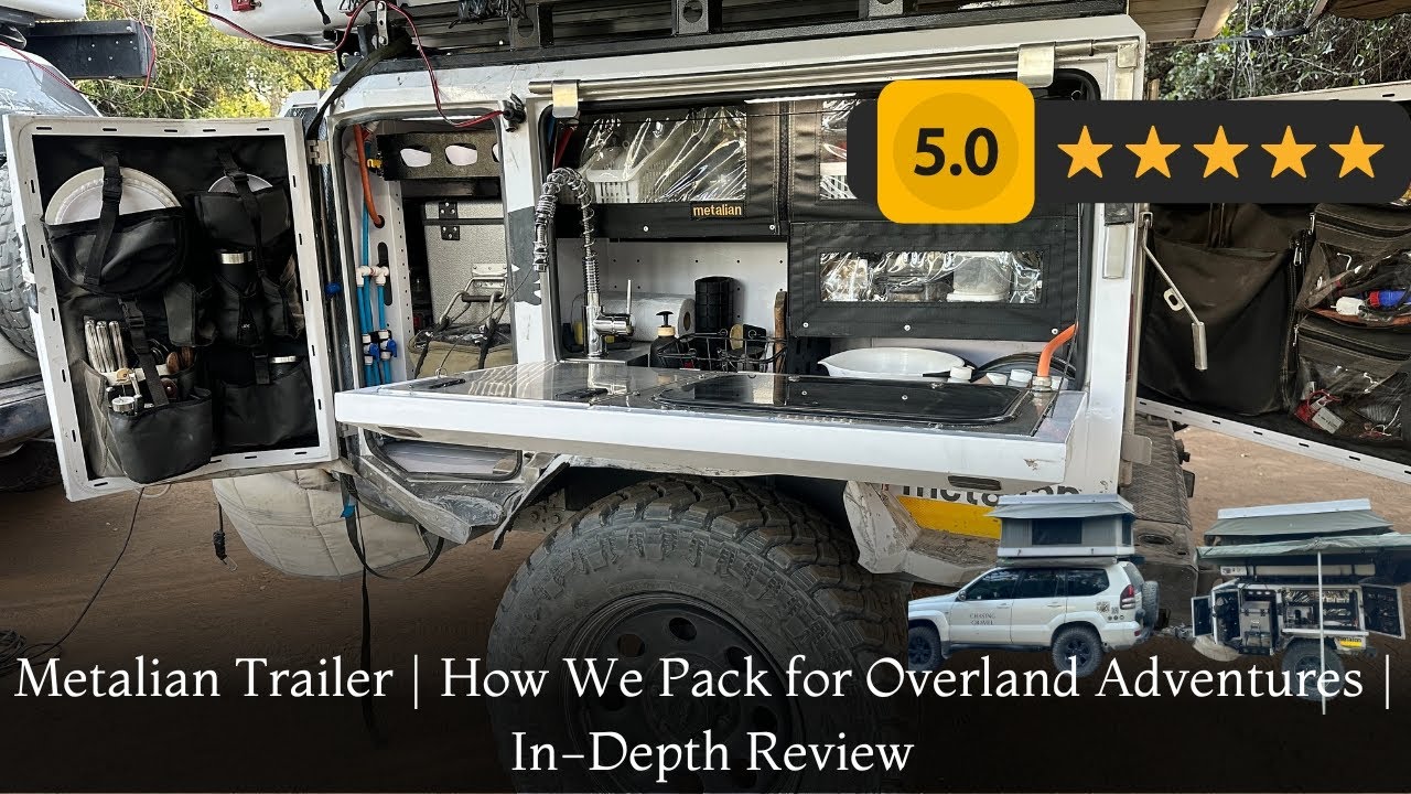 Metalian Trailer | How We Pack for Overland Adventures | In-Depth Review