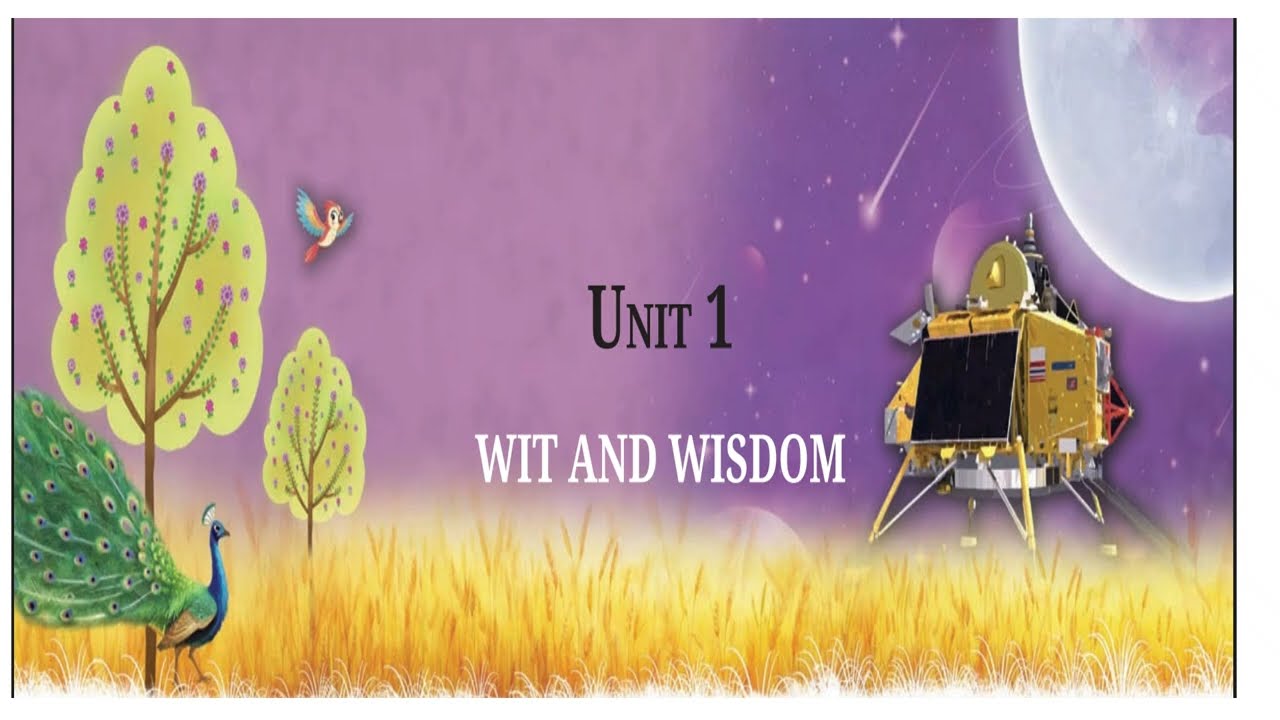 CLASS 8 ENGLISH (NEW) NCERT UNIT- 1 WIT AND WISDOM  EXPLATION