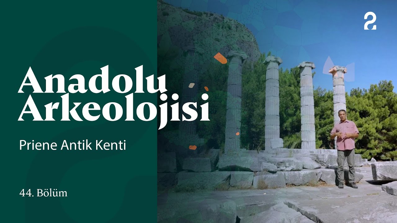 Anadolu Arkeolojisi | Priene Antik Kenti | 44. Bölüm @trt2