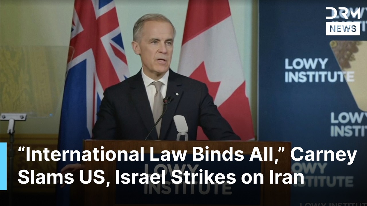 “International Law Binds All,” Carney Slams US, Israel Strikes on Iran as Illegal Actions | AC1B