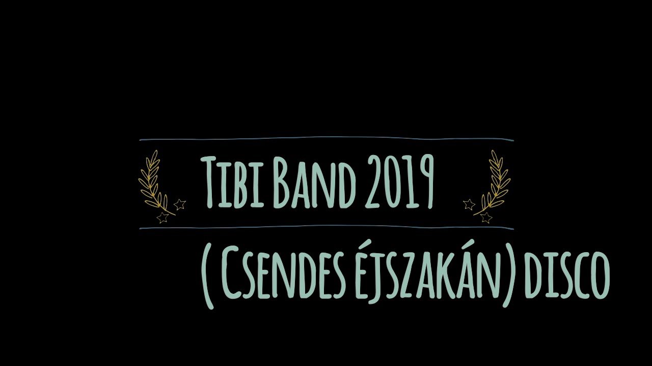 Tibi Band 2019 Csendes Éjszakán Disco