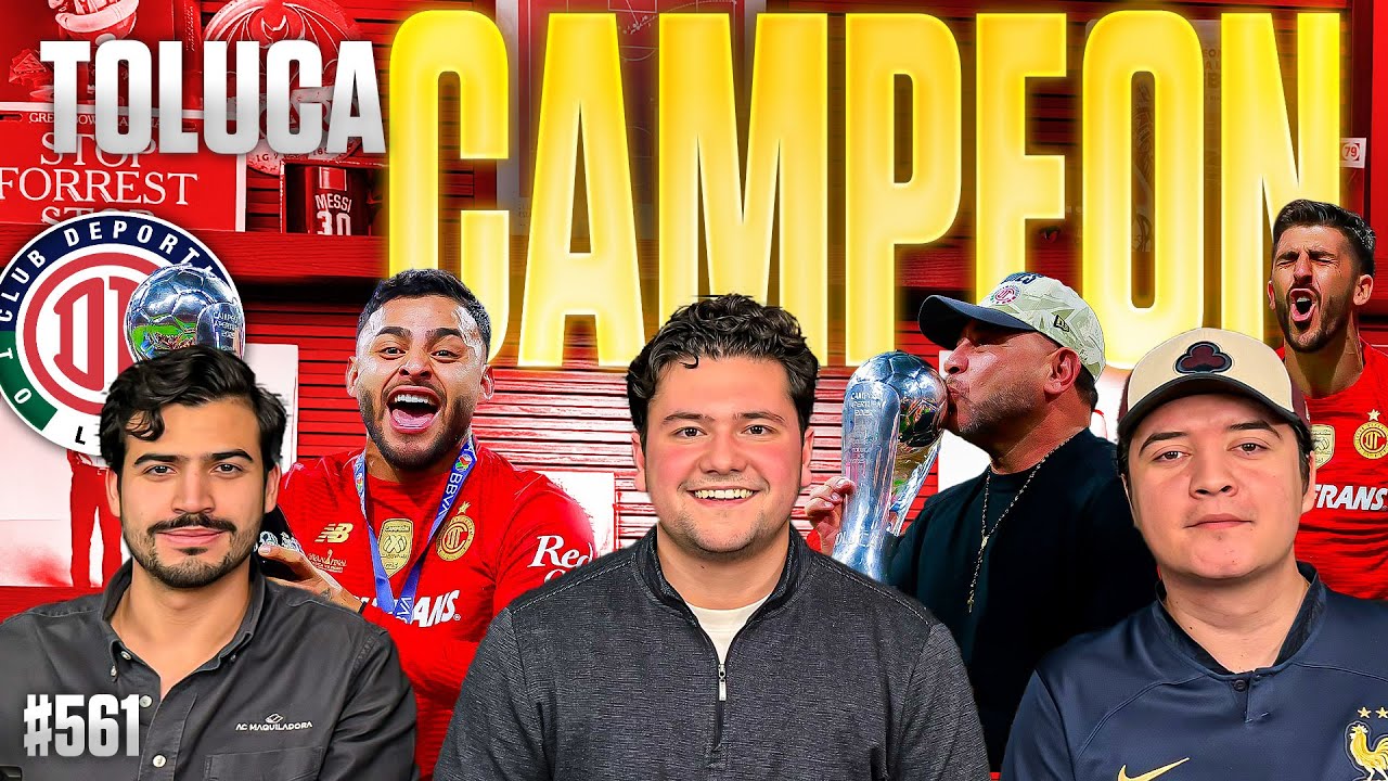 PODCAST DE PADILLA #561 &mdash; TOLUCA CAMPE&Oacute;N DEL F&Uacute;TBOL MEXICANO // &iquest;TURCO MOHAMED GOAT?
