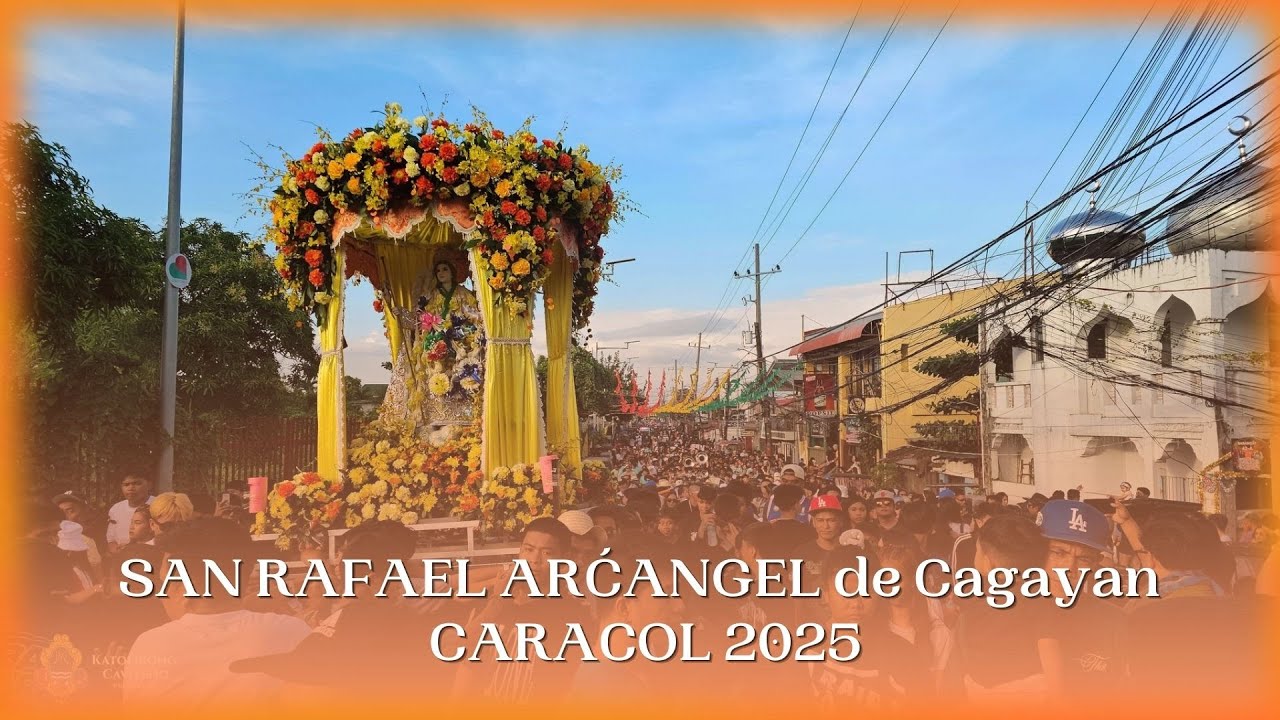 SAN RAFAEL ARĆANGEL de Cagayan Caracol 2025