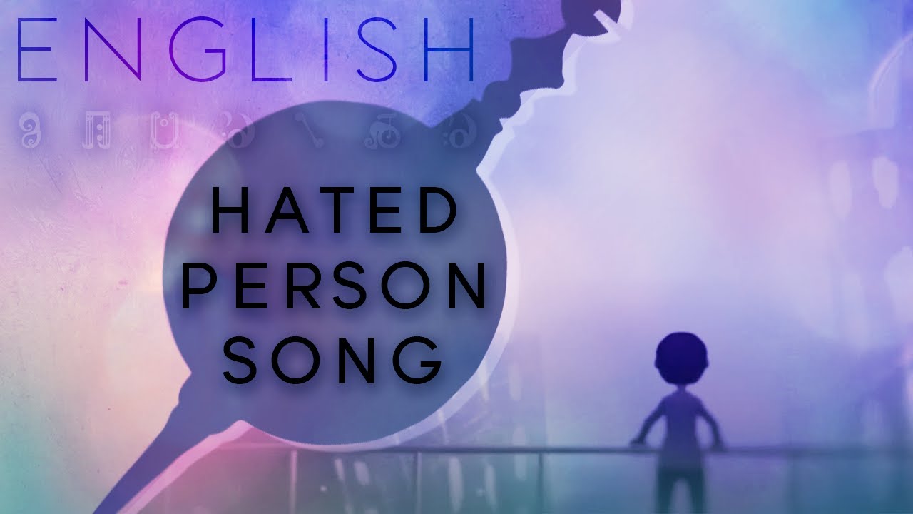 hated person song english ver. 【Oktavia】嫌われ者の詩