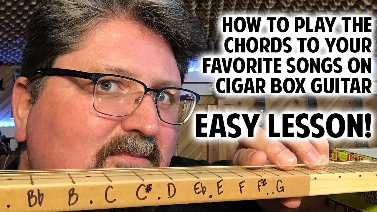 Play Your Favorite Songs on Cigar Box Guitar - Simple Chord Method