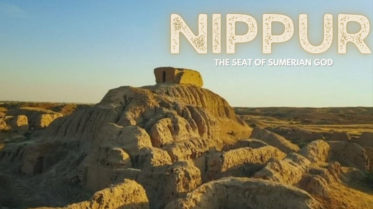 The Ancient City of Nippur the seat of the Sumerian Gods