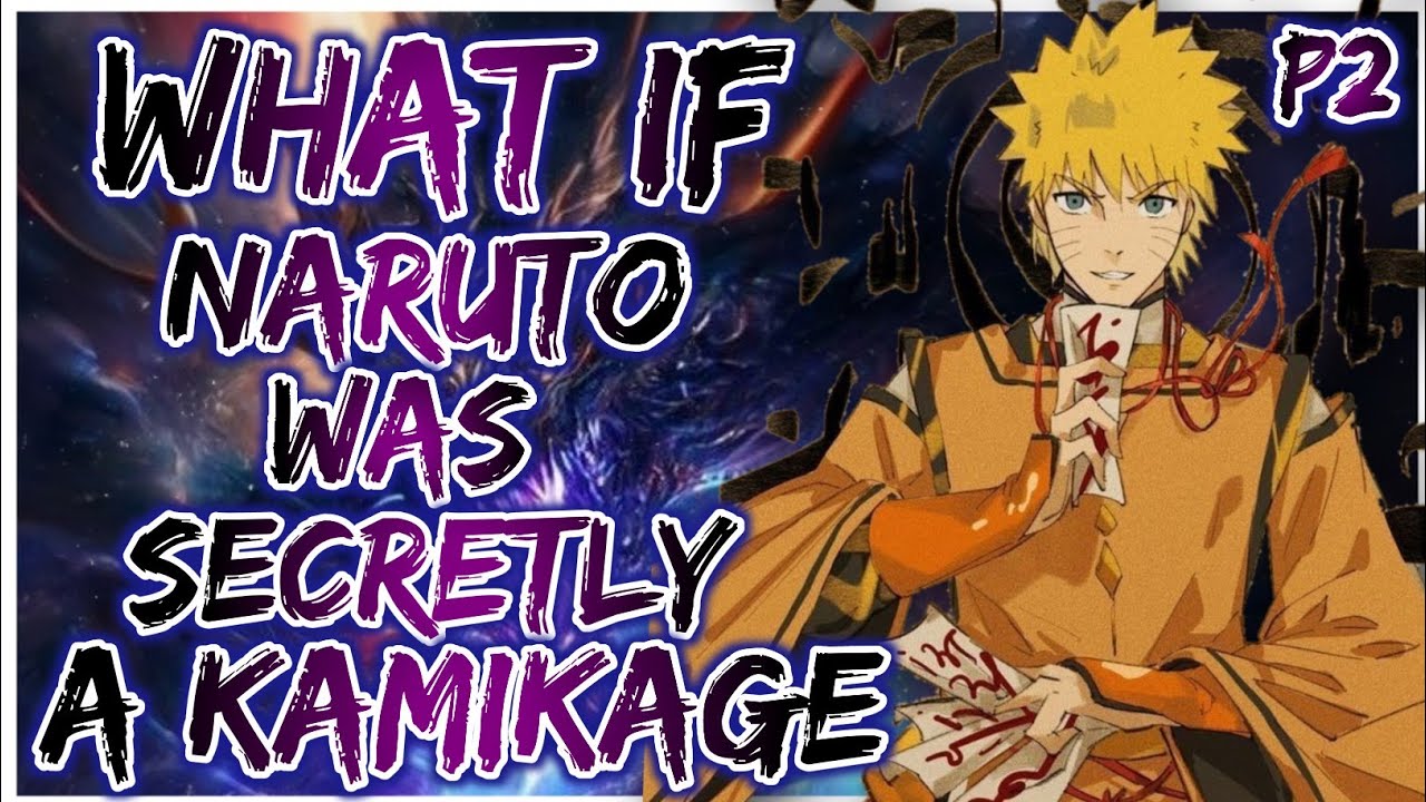 What if Naruto was Secretly a Kamikage ||Godlike Naruto|| PART 2