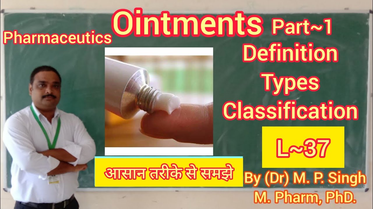 Ointments Part 1| Definition | Types | Classification in Detail | Pharmaceutics | L~37