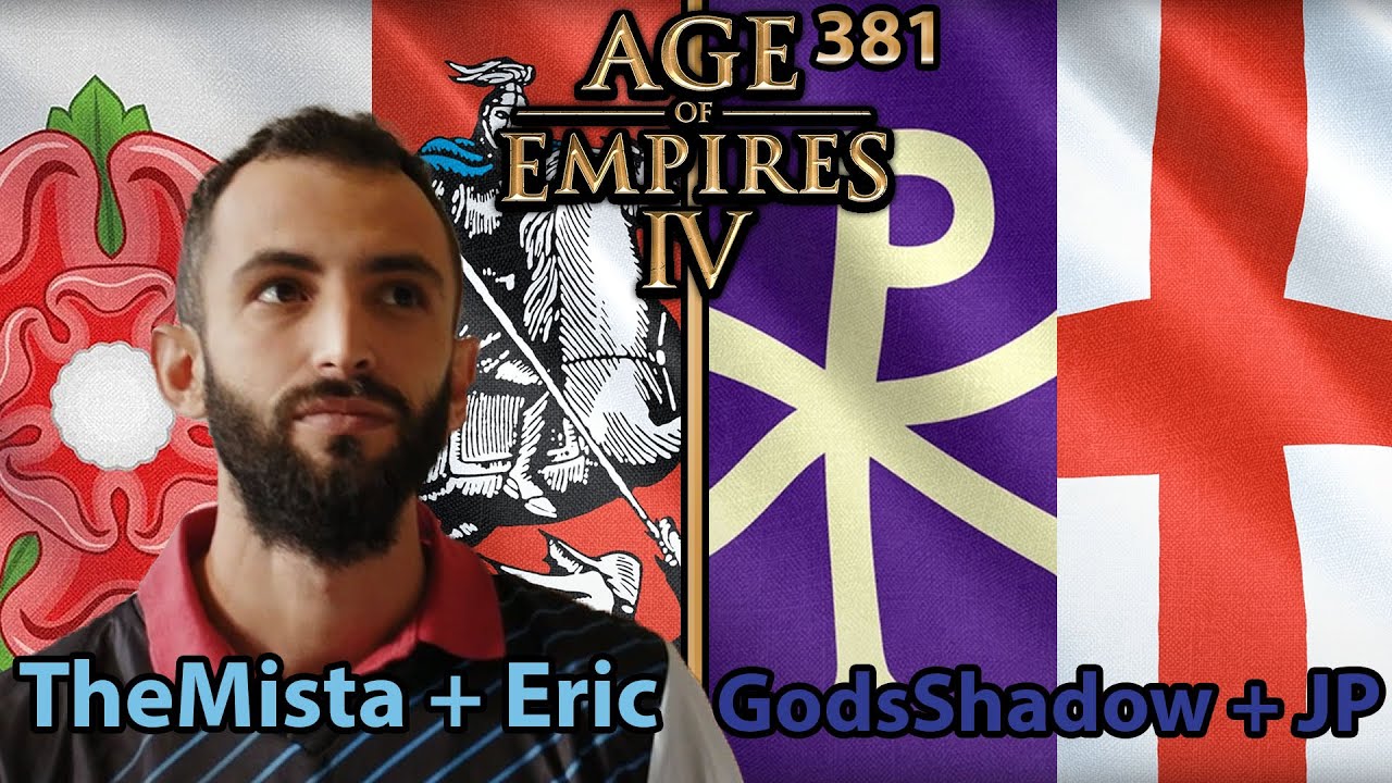 2vs2 - TheMista (Lancaster) + Eric (Rus) vs GodsShadow (BYZ) + JP (ENG) Age of Empires 4 - Cast 381
