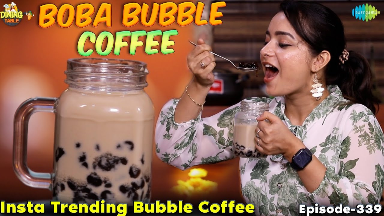 Boba Bubble Coffee | EP 339 | Insta Trending Bubble Coffee | Dining Table | Sushma Nair