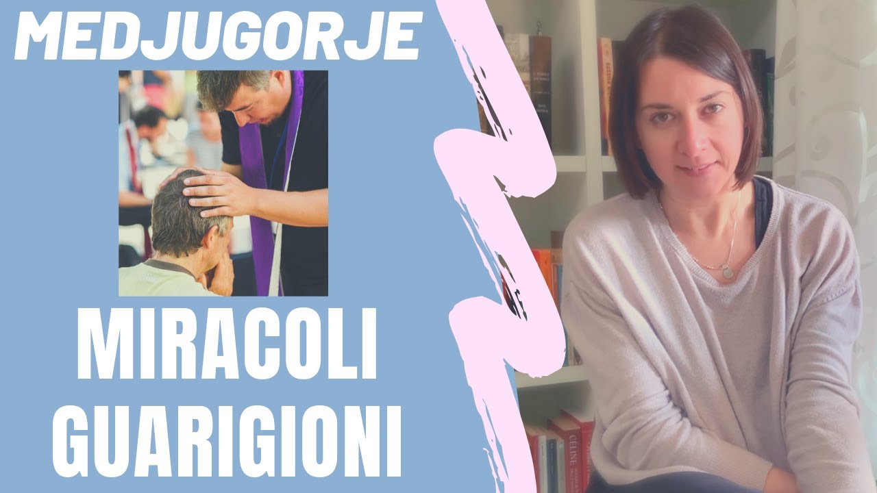 Miracoli Medjugorje Guarigioni Miracolose