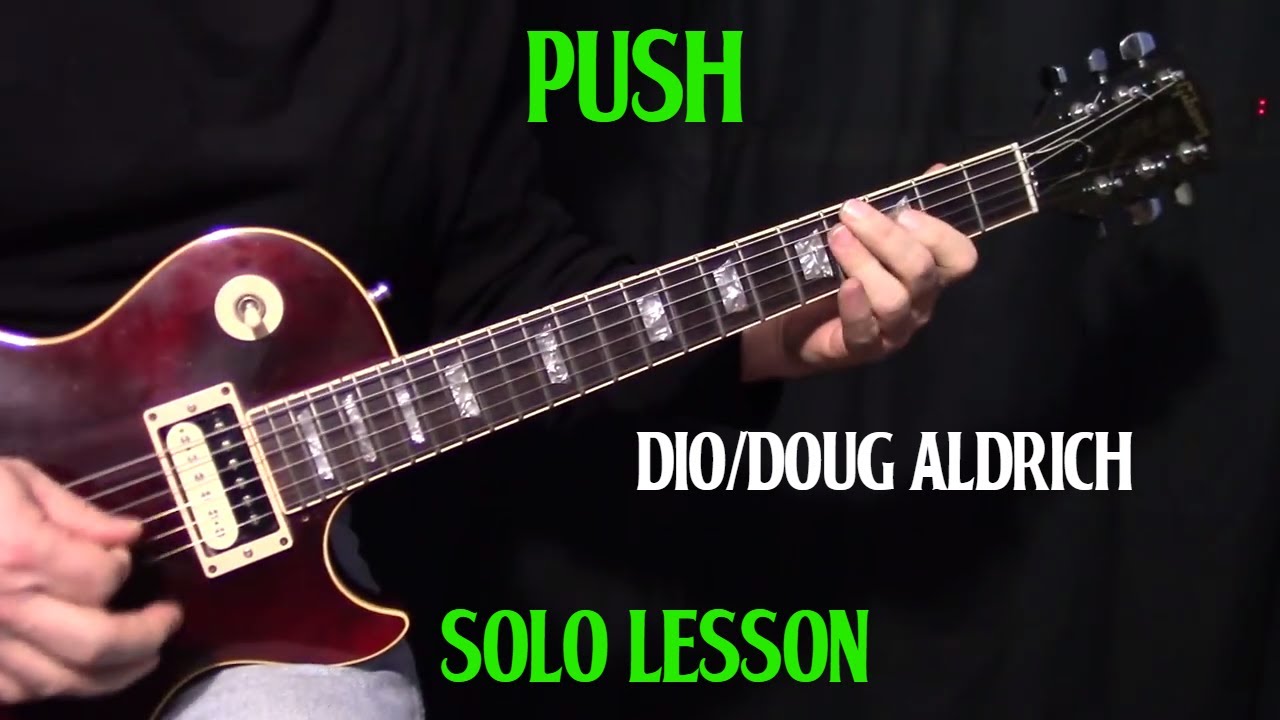 как играть Push от Dio_Doug Aldrich &mdash; урок соло на гитаре