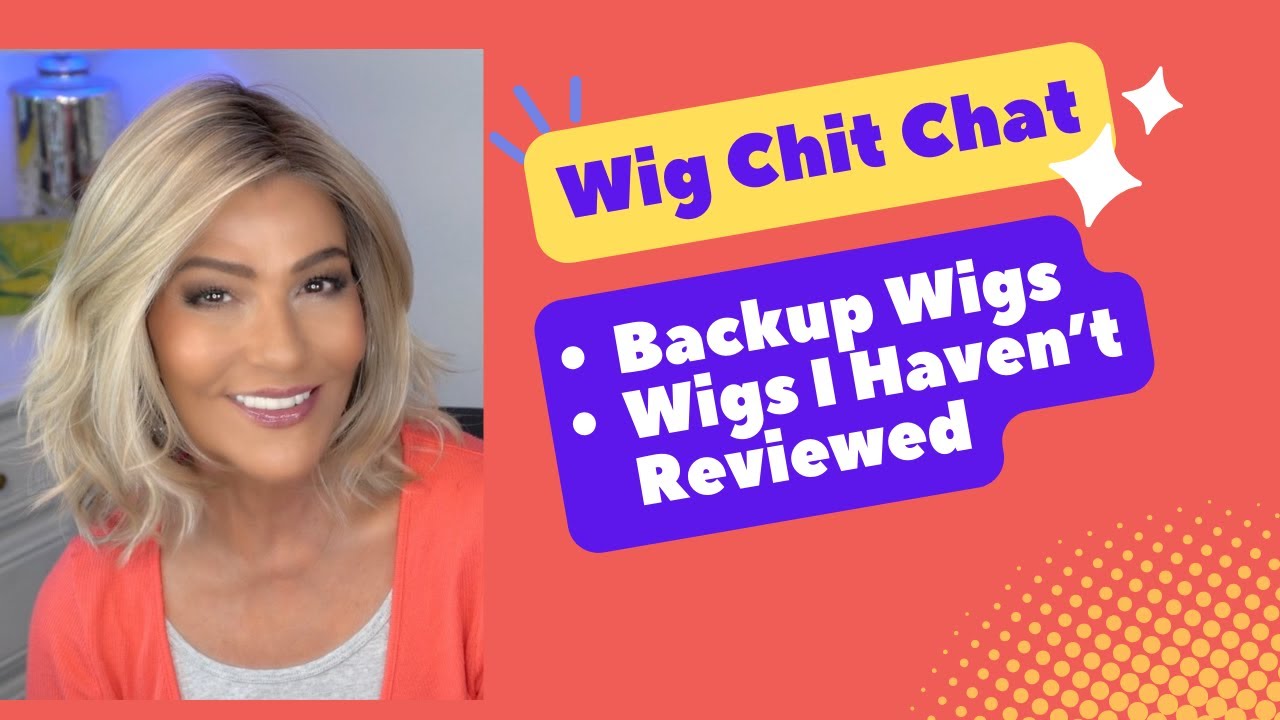 Wig Chit Chat |  Backup Wigs | Styles I Haven't Reviewed + Color Comparison.