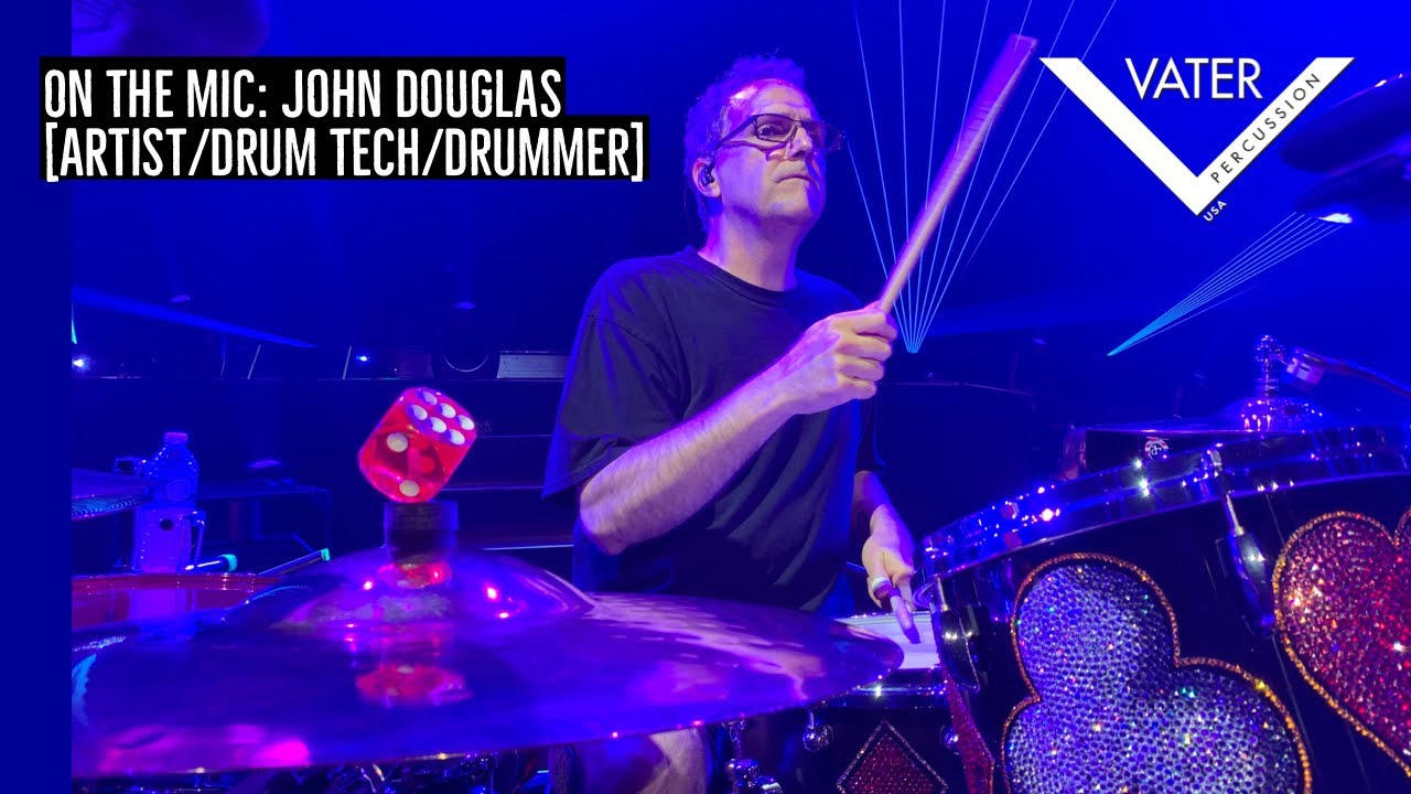 On The Mic: John Douglas [Drum Tech/Artist/Drummer]