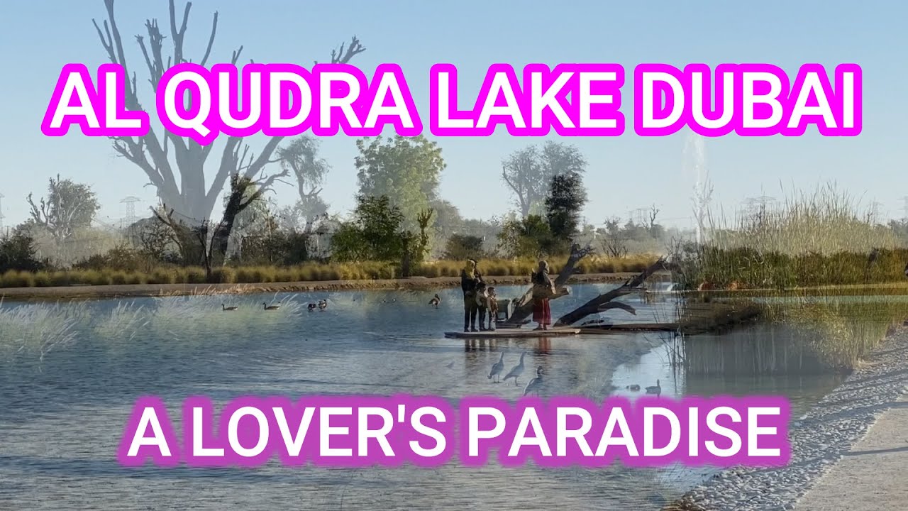 AL QUDRA LOVE LAKE
