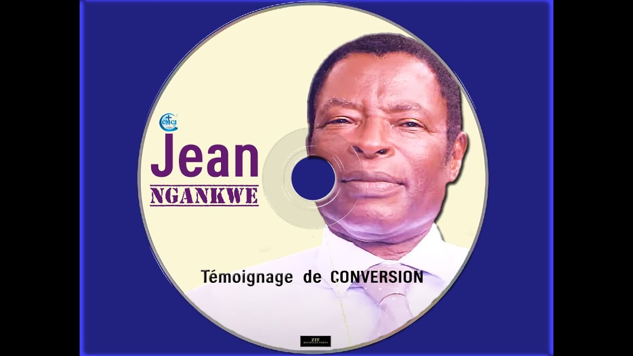 ZTF : LE TEMOIGNAGE DE CONVERSION DE JEAN NGANKWE