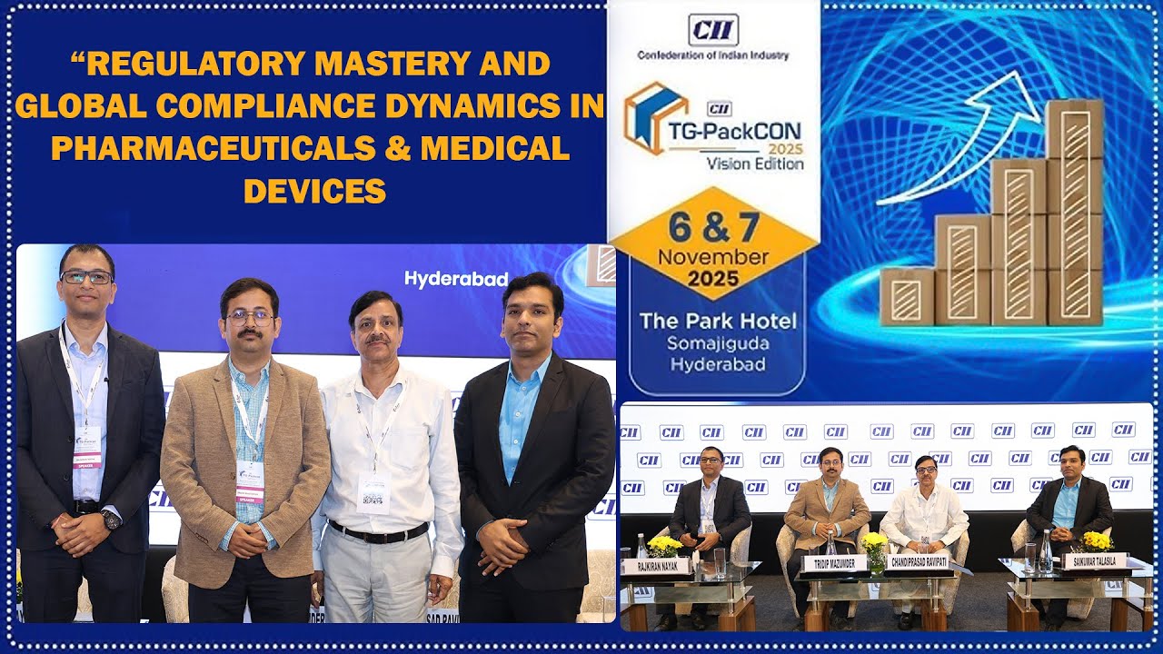 Insights on Regulatory Mastery & Global Compliance Dynamics in Pharma & Med Devices | CII TG-PackCON