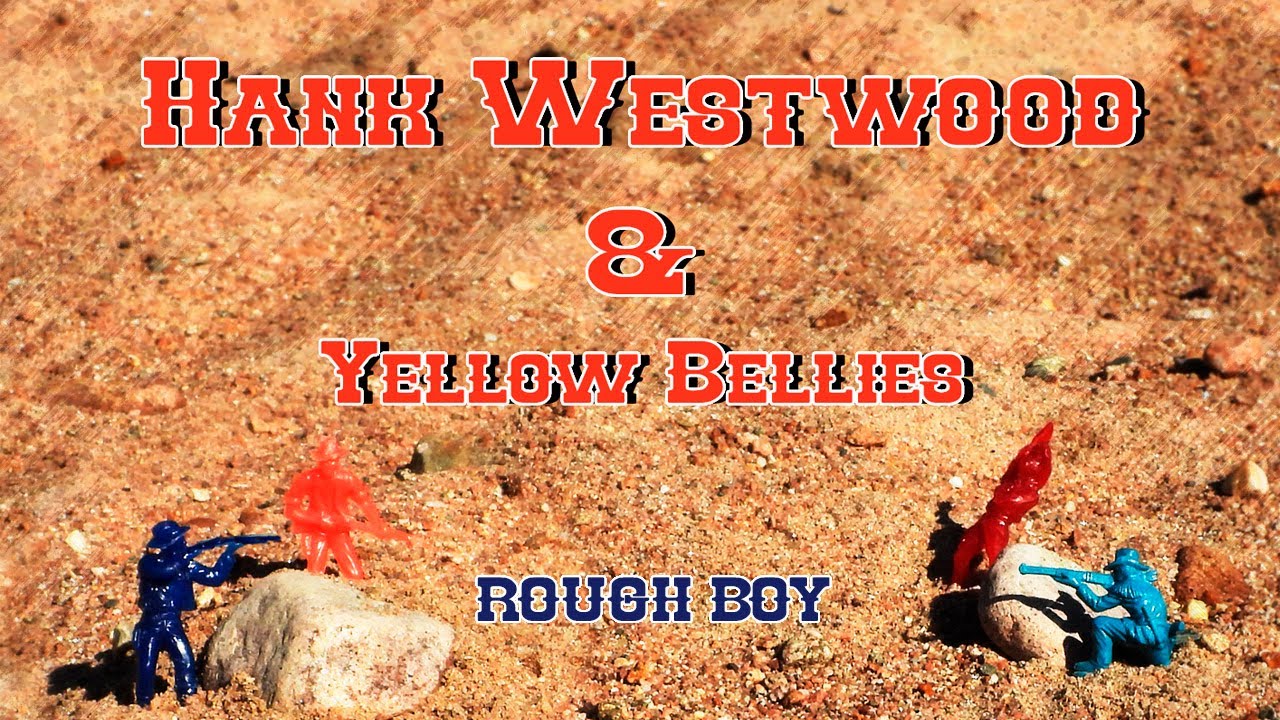 Hank Westwood & Yellow Bellies - Rough  Boy (cover)