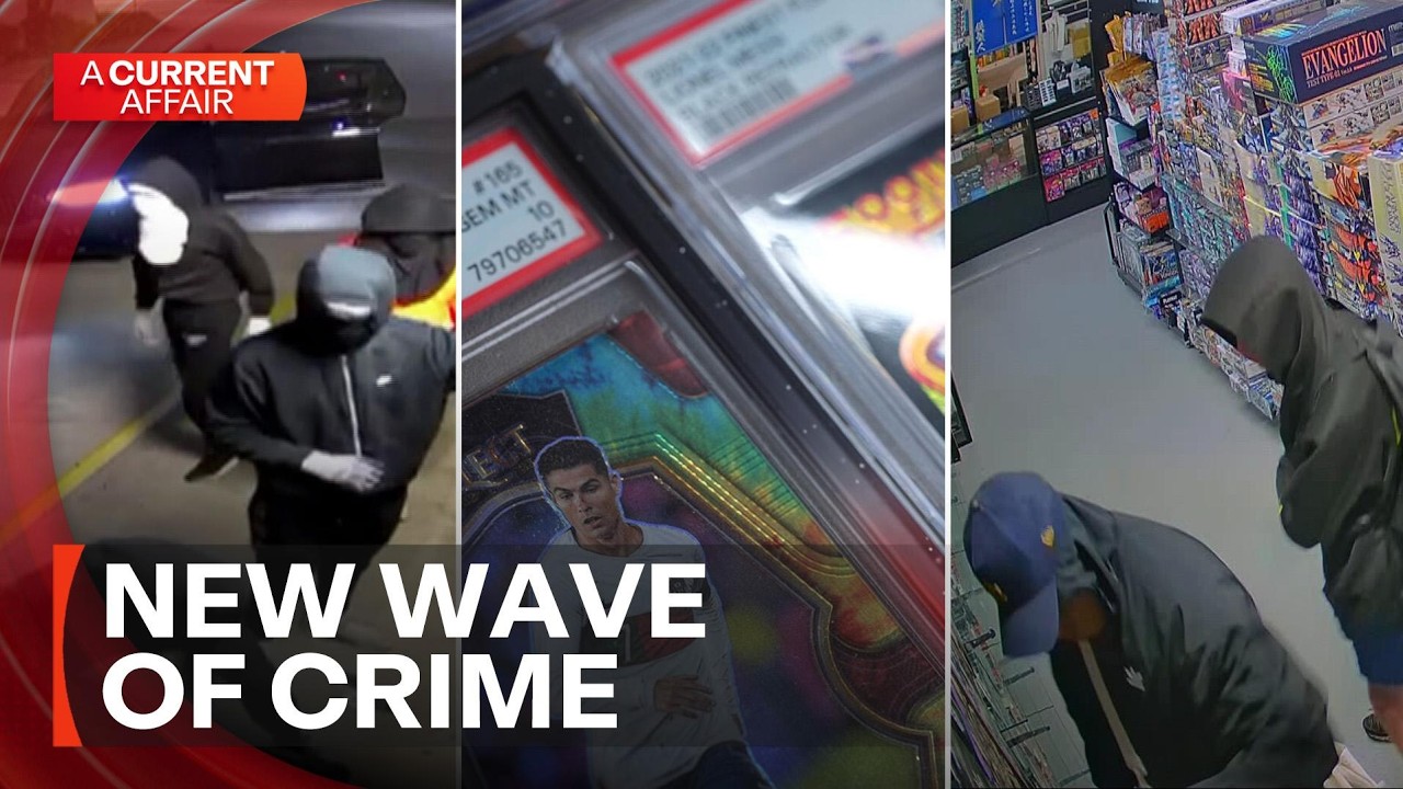 Why are thieves targeting collectible stores? | A Current Affair