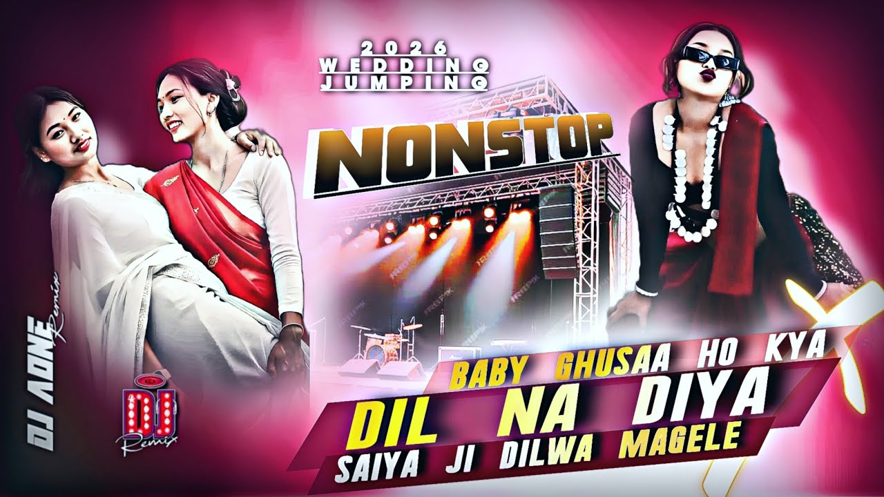 2026 Nonstop New Dhamaka DjSong_-_BABY GHUSAA HO KYA vs DIL NA DIYA_-_Bhojpuri Vs Hindi NonStop Mix