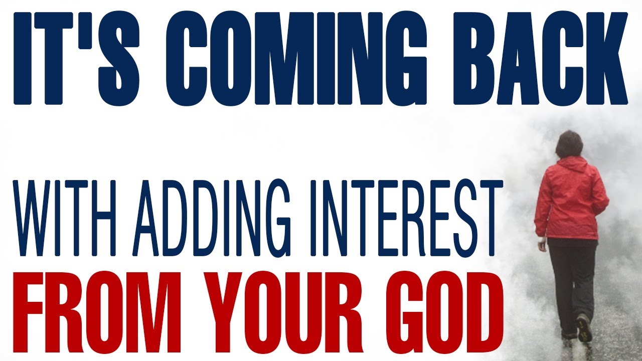 WHAT YOU LOST IS COMING BACK BIGGER — GOD IS ADDING INTEREST - CHRISTIAN MOTIVATION