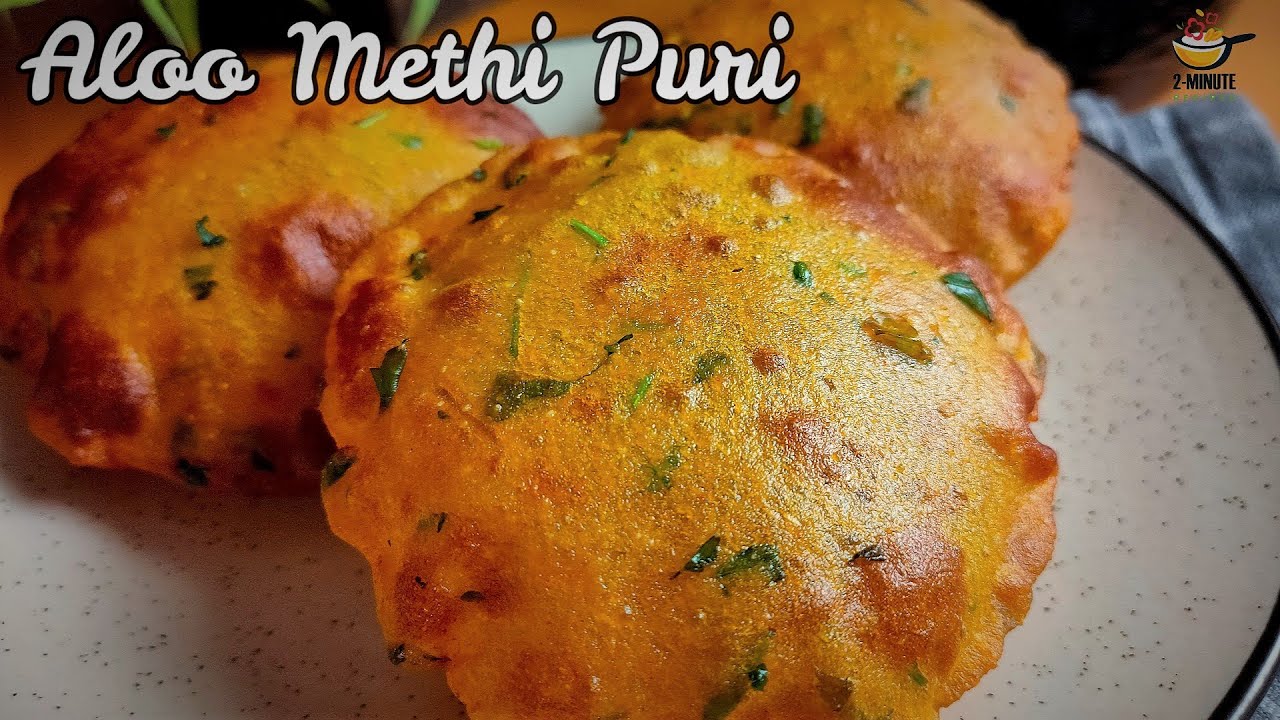 Homemade Methi Poori | Aloo Methi Puri Recipe | 2-Minute Recipes