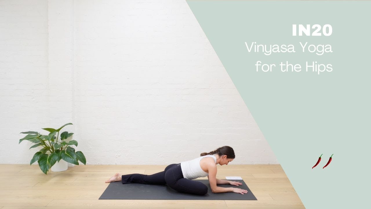 20min Vinyasa Yoga for the Hips