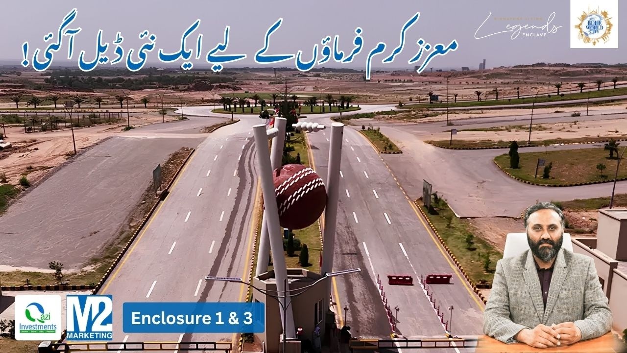 Blue World City | Legends Enclave | One More Exciting Deal | Enclosure 1 & 3 | Qazi Investments