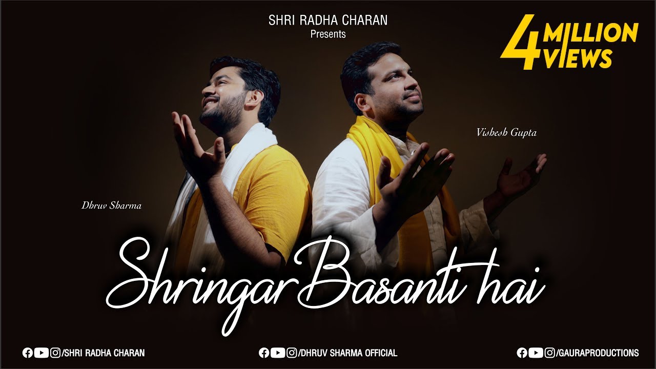 Shyama Shyaam Saloni Soorat ko Shringaar Basanti Hai | Dhruv Sharma & Vishesh Gupta | Basant Panchmi