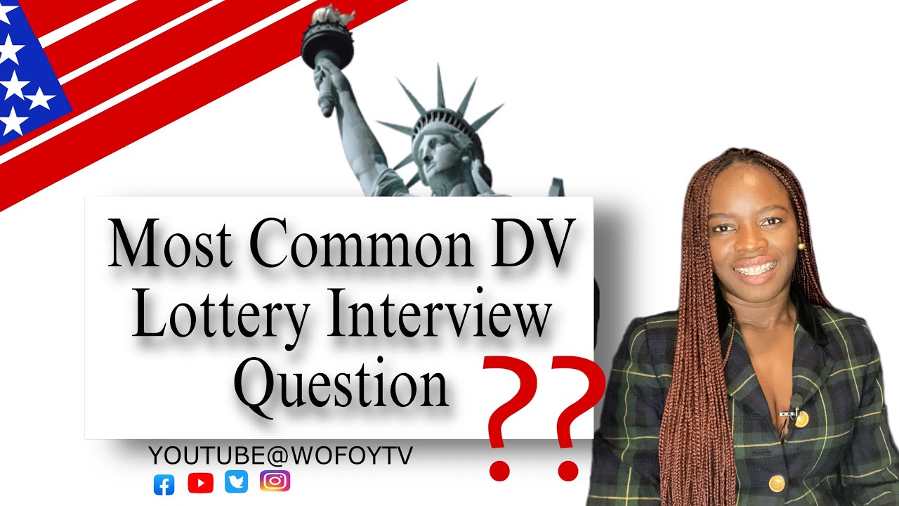 How to Answer the Most Common Question at DV Lottery Interview