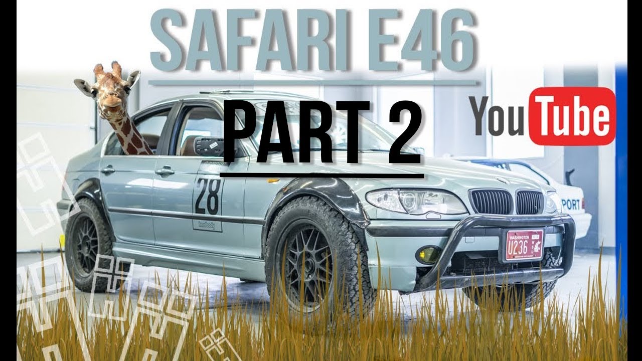 E46 Safari Build Part 2