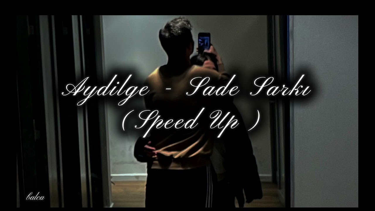 Aydilge - Sade Şarkı (speed up)