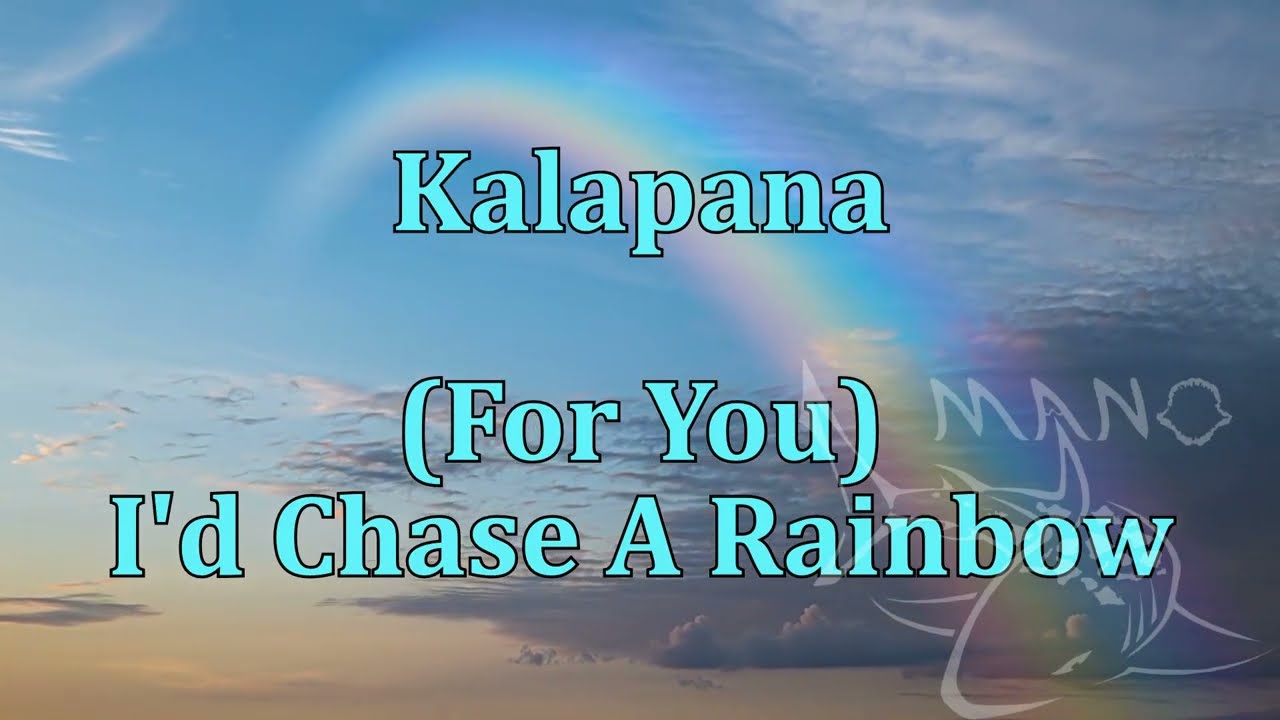 Kalapana - For You, I'd Chase A Rainbow - Karaoke