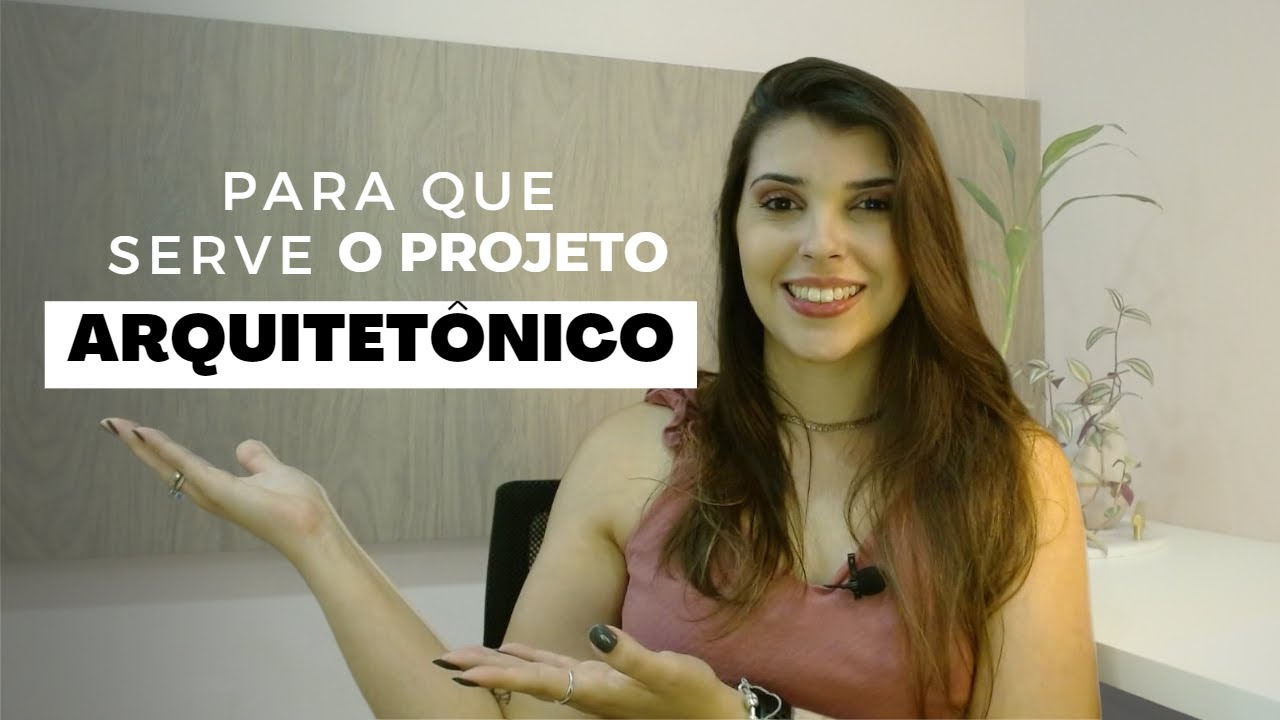 Para que serve projeto arquitet&ocirc;nico