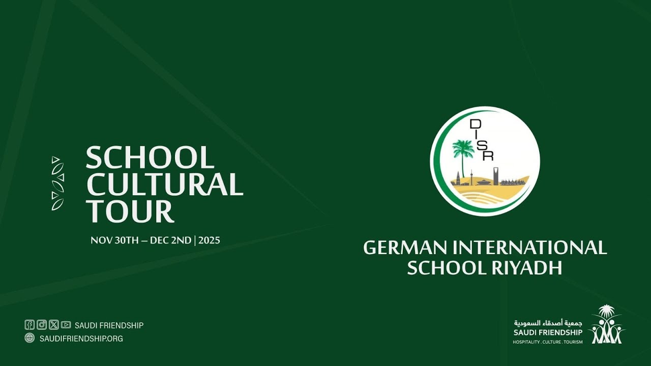 German International School, Riyadh — School Cultural Tour, 30th Nov—2nd Dec 2025