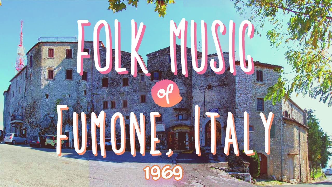 ITALIAN FOLK MUSIC City of Fumone 1969 Traditional Italian Music