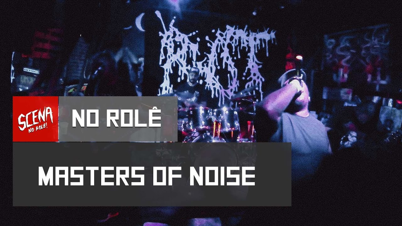 No Rolê - Masters of Noise | Canal Scena