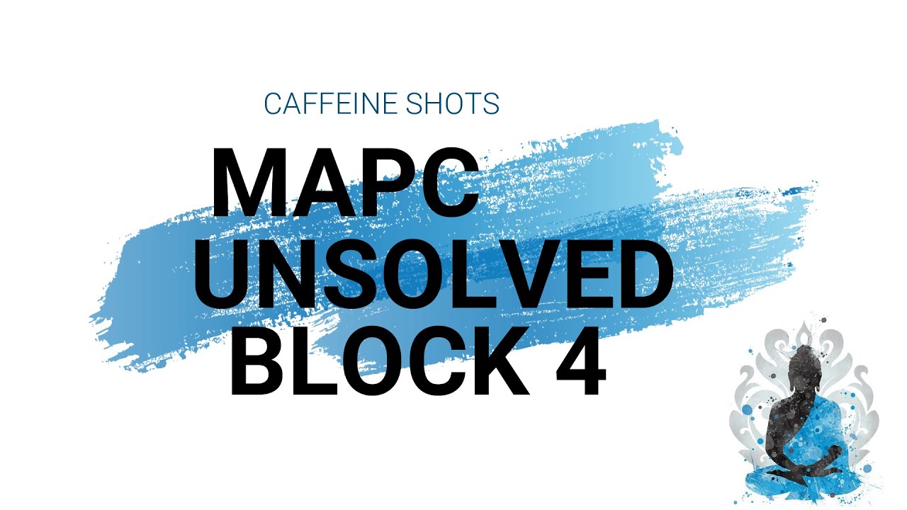 MAPC BLOCK 4 // UNIT 2 (UNSOLVED)