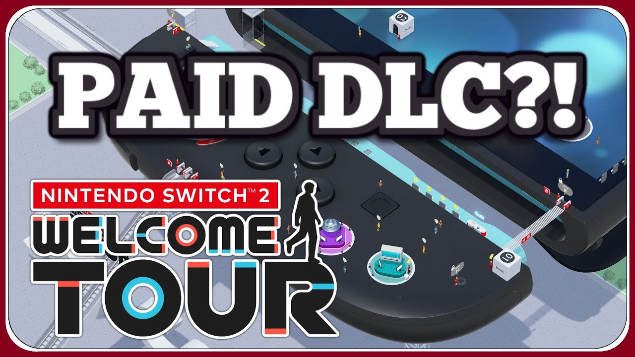 Nintendo Switch 2 Welcome Tour HAS PAID DLC?!