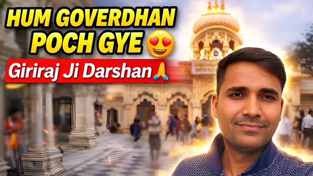 Finally Goverdhan Pahunch Gaye 😍 | Mansi Ganga Aur Dan Ghati Mandir | Ankit Sharma Vlogs