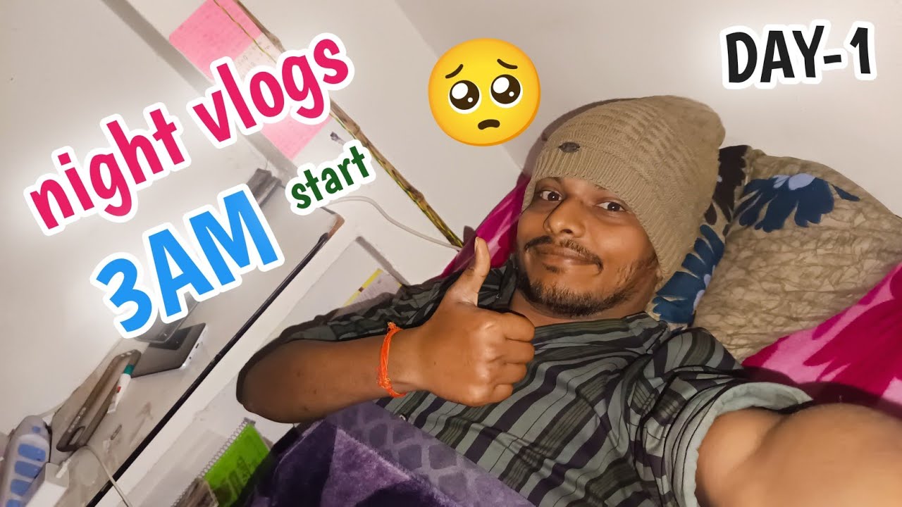 3AM start night vlogs 🥰 DAY-1
