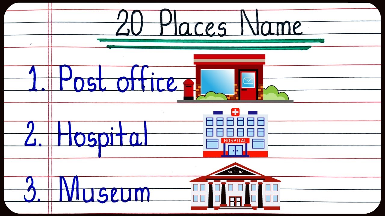 20 places name | 20 places name in English | write 20 place names | Name any 20 public places