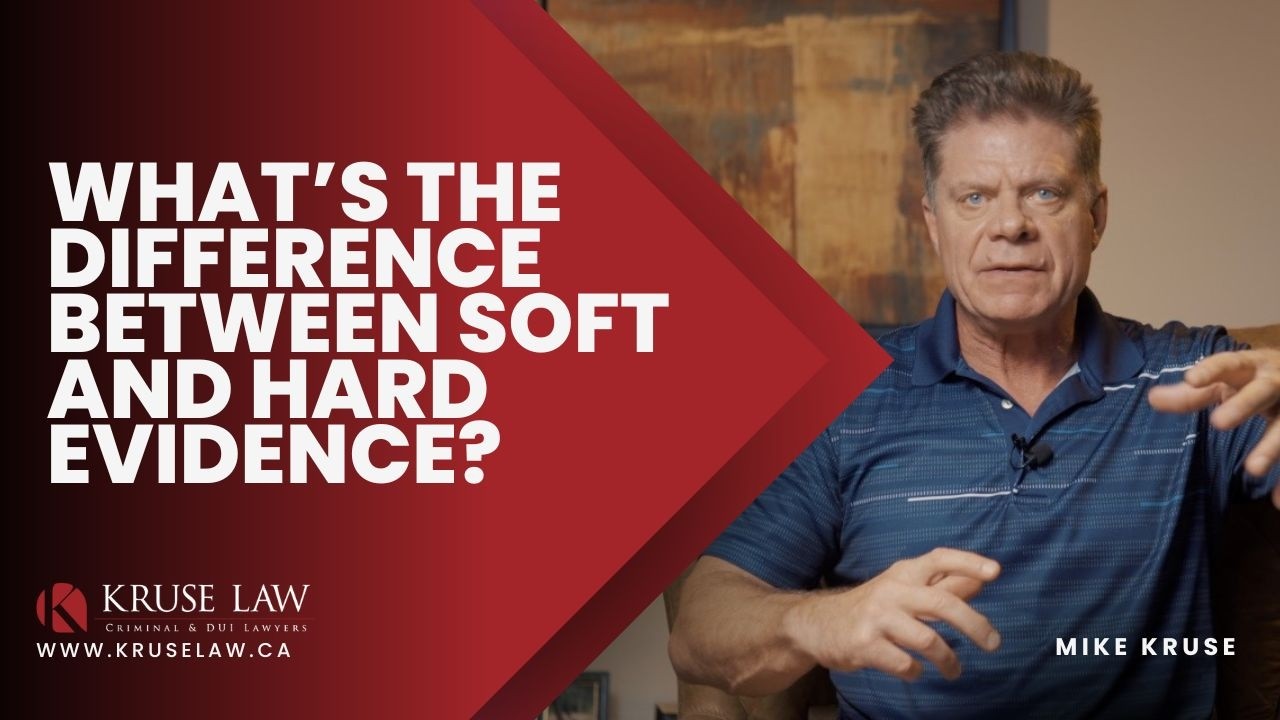 WHAT’S THE DIFFERENCE BETWEEN SOFT AND HARD EVIDENCE?