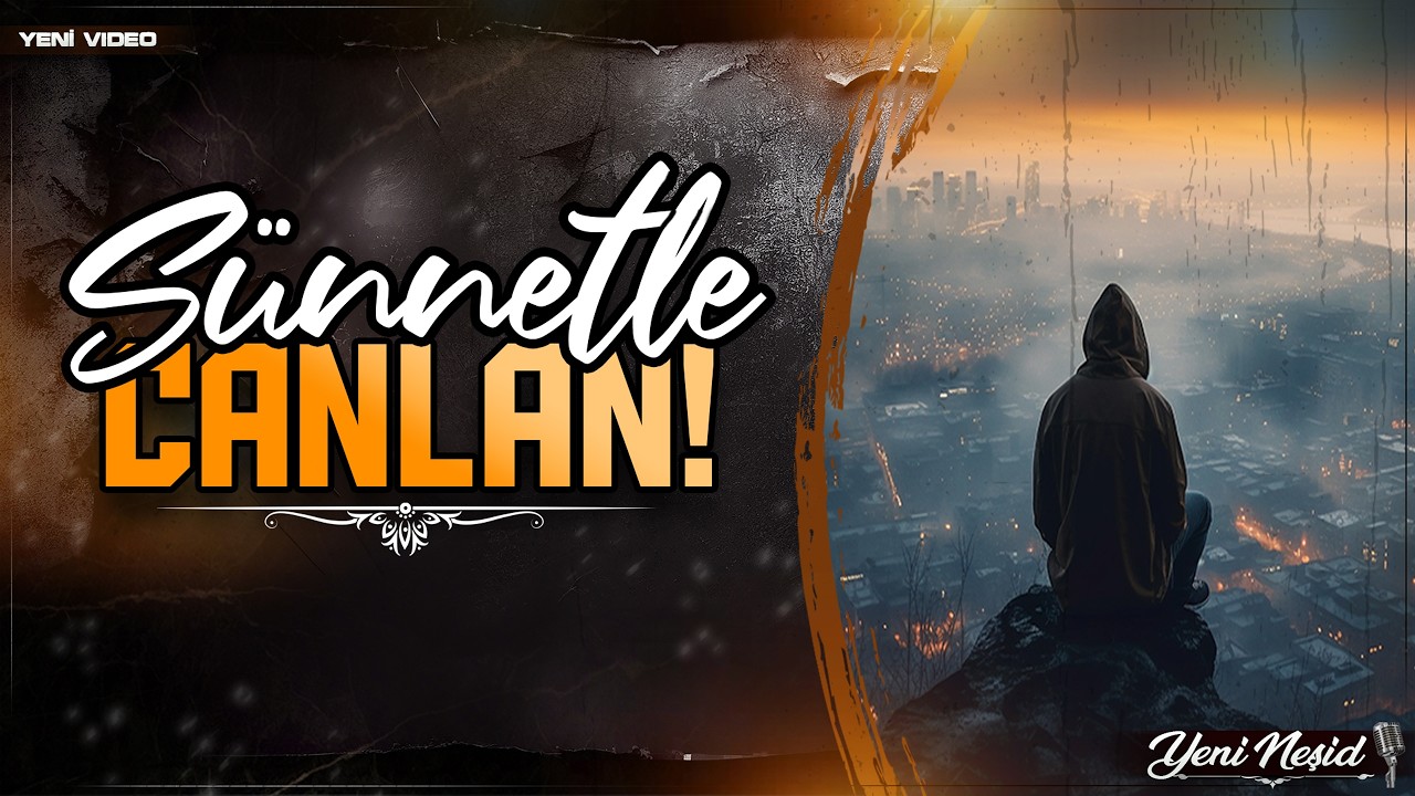 Sünnetle Canlan | Yeni Türkçe Neşid | Müziksiz Neşidler