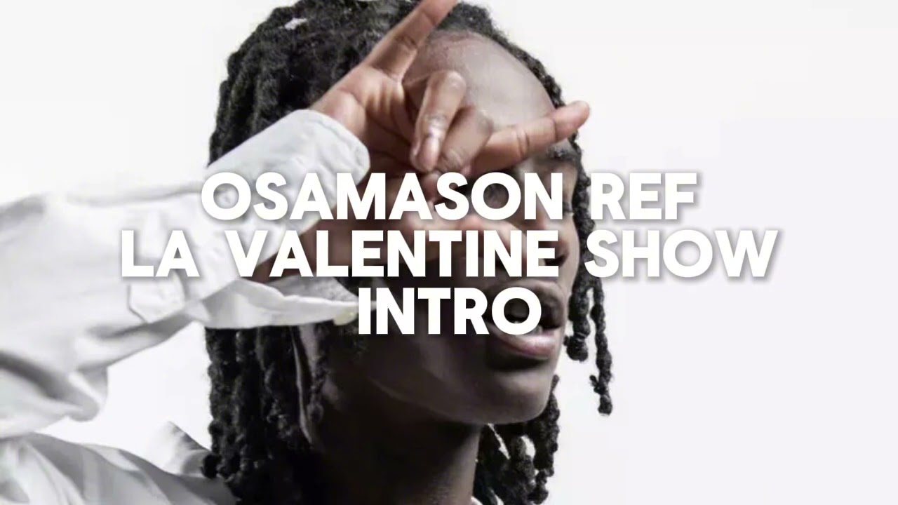 Osamason Ref - Valentines intro