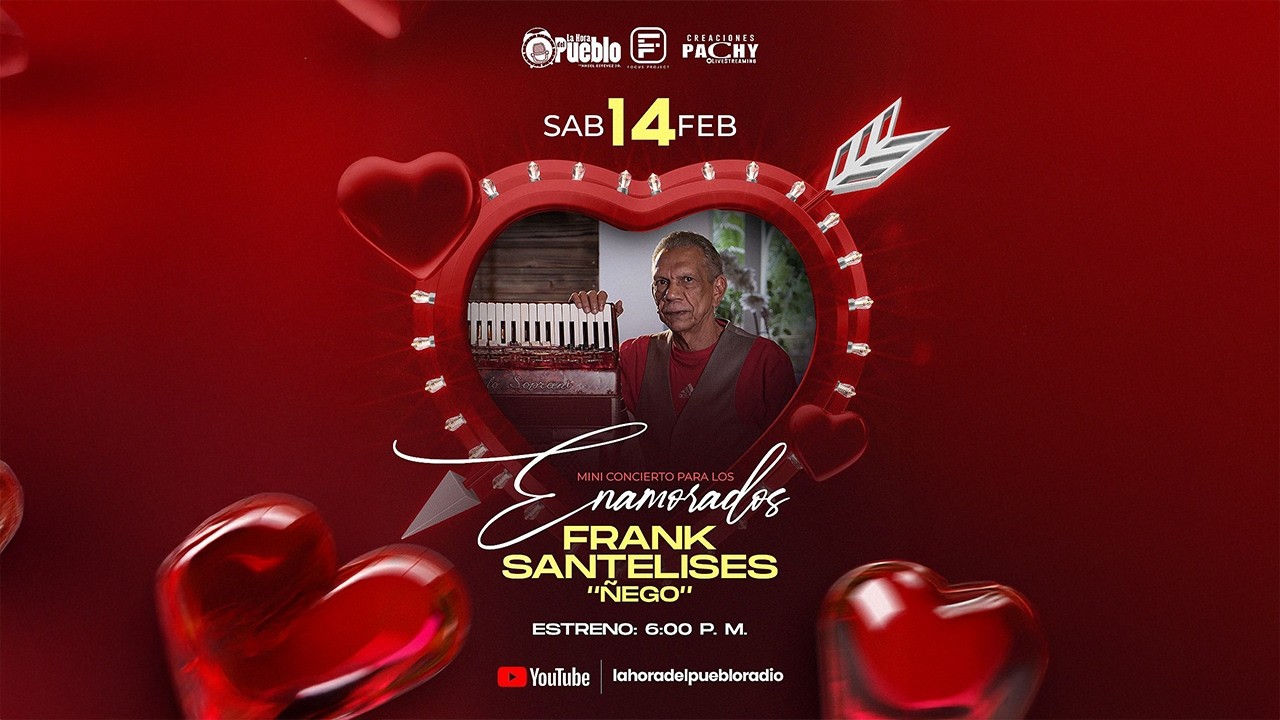 Especial de San Valentín: Concierto con Frank Santelises “Ñego” | La Hora del Pueblo Radio