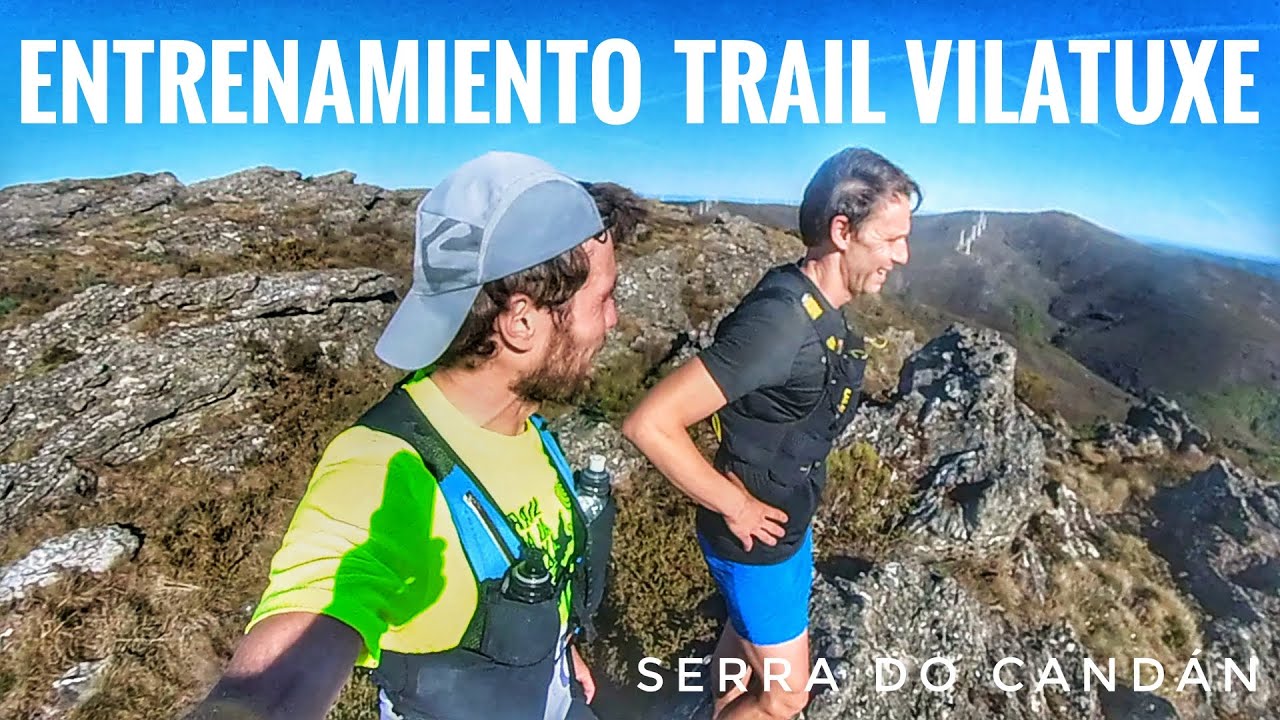 Entrenamiento Trail Vilatuxe - Serra do Cand&aacute;n Trailrunning
